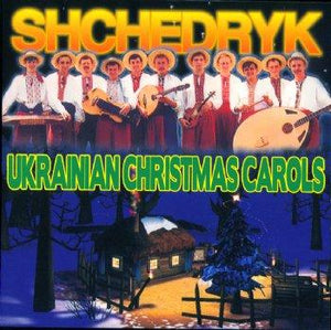 Shchedryk - Ukrainian Christmas Carols