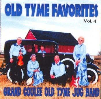 Grand Coulee Old Tyme Jug Band - Old Tyme Favorites Vol 4