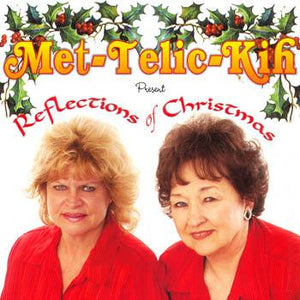 REFLECTIONS OF CHRISTMAS - Met-Telic-Kih