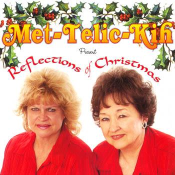 REFLECTIONS OF CHRISTMAS - Met-Telic-Kih