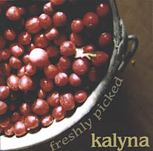 Kalyna- Freshly Picked