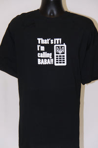 That's It! I'm Calling Baba T-Shirt- Black