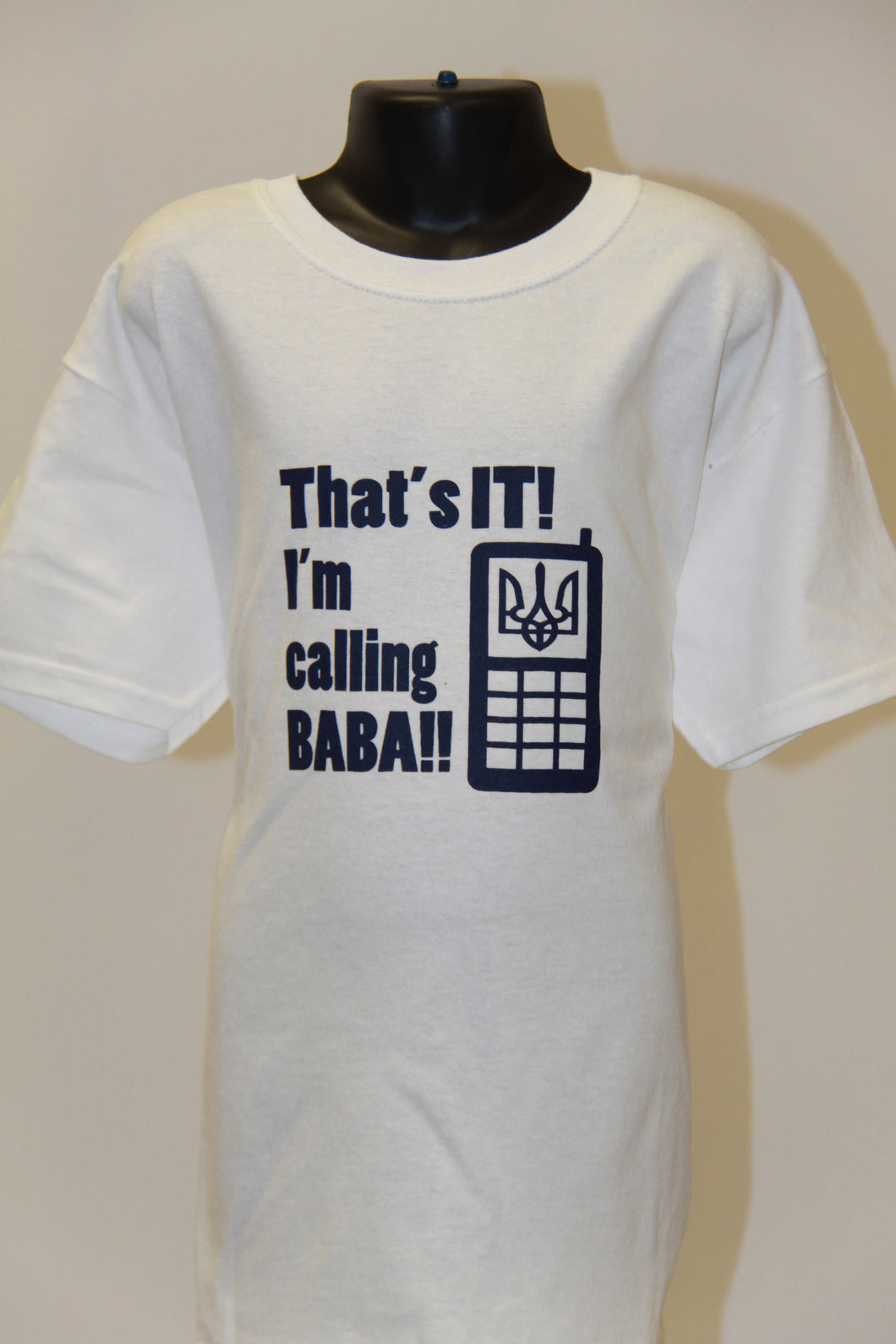 That's It I'm Calling BABA- White