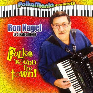 Ron Nagel -Polka Round the Town