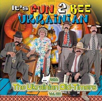 It's Fun 2 Be Ukrainian - The Ukrainian Oldtimers