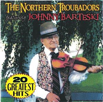 The Northern Troubadors Ft. Johnny Barteski