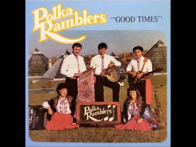 Polka Ramblers- Good Times